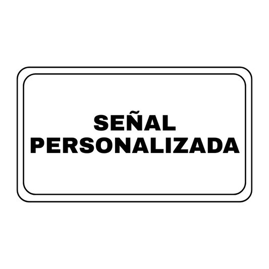 SEÑALIZACIÓN PERSONALIZADA 15x30